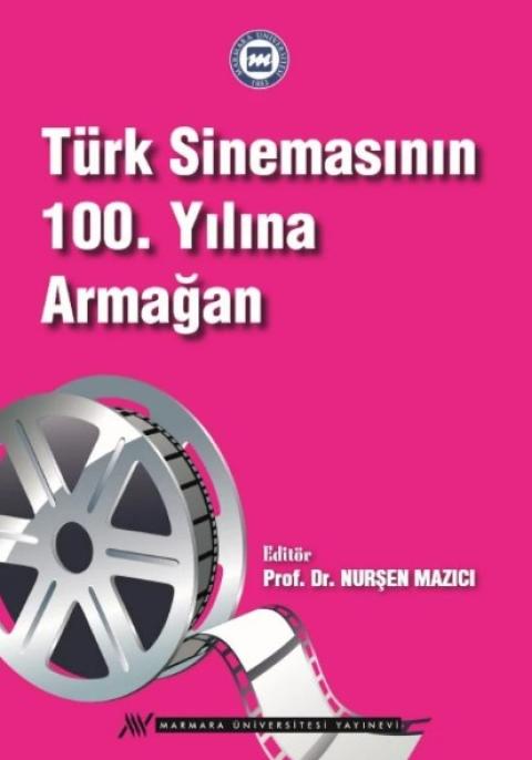 Türk Sinemasının 100. Yılına Armağan