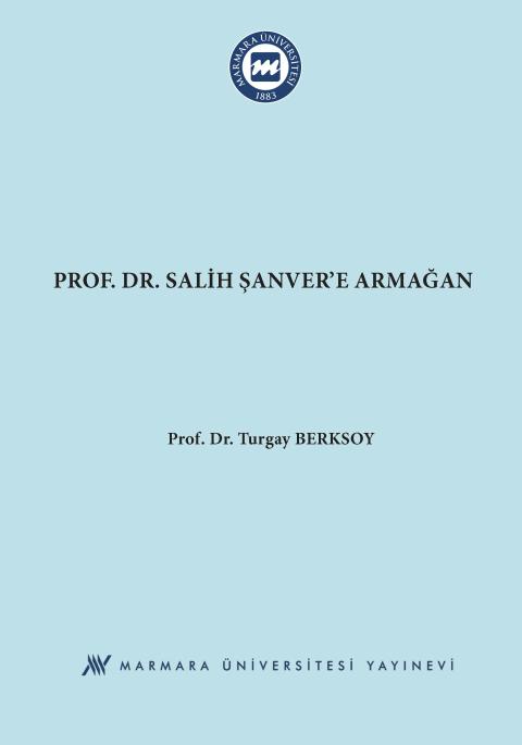 Prof. Dr. Salih Şanver’e Armağan