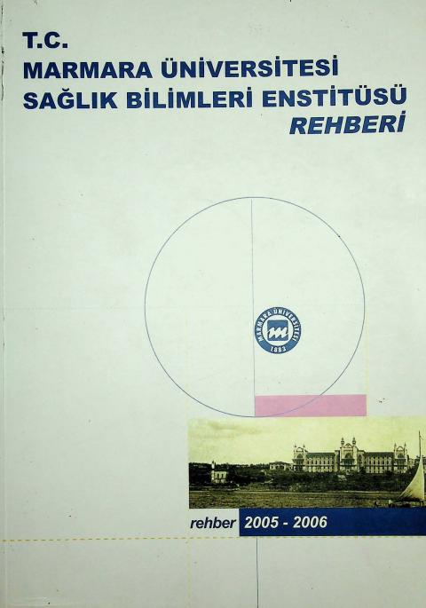 T.C. Marmara Üniversitesi Sağlık Bilimleri Enstitüsü Rehberi 2005-2006